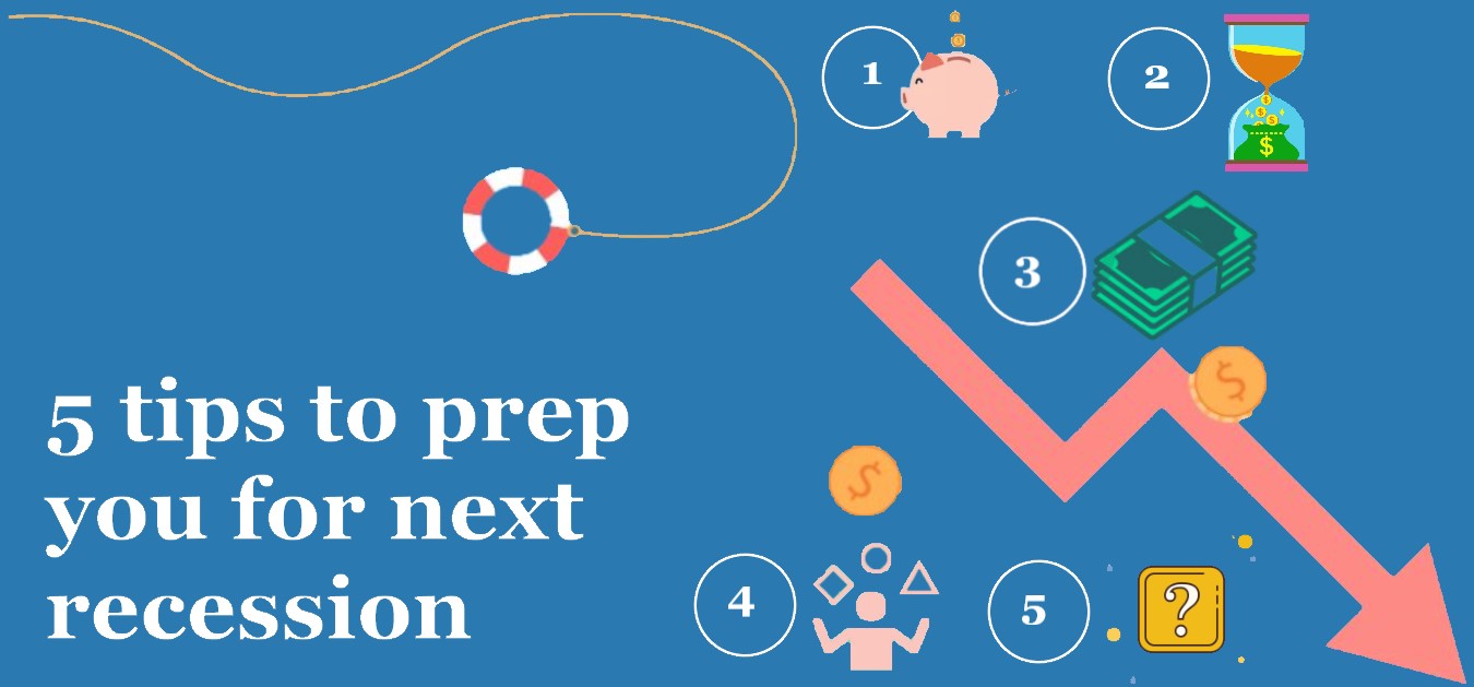 5 tips to prep you for next recession.