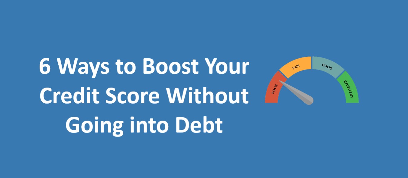 How To Build Credit Without Going Into Debt