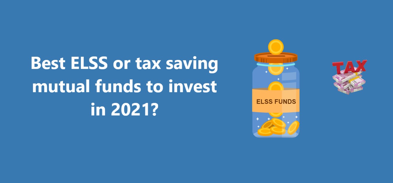 Best ELSS or tax saving funds to invest in 2021 CreditHita