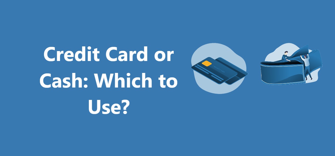 Credit Card or Cash: Which to Use? – CreditHita