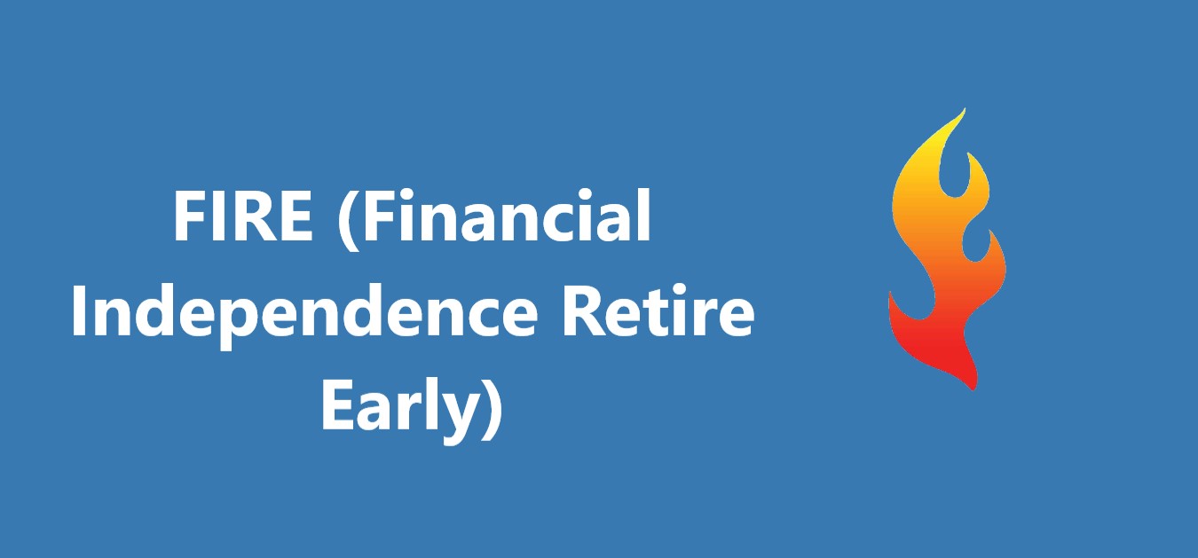 Financial Independence Retire Early.