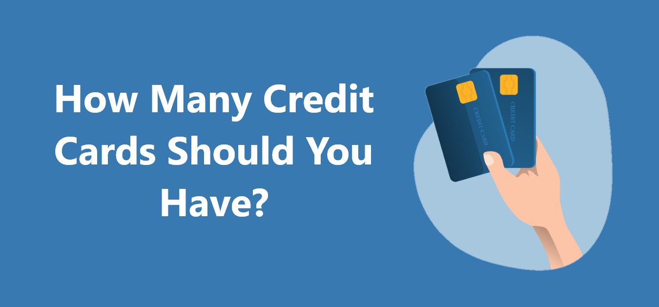 How Many Credit Cards Should You Have? – CreditHita