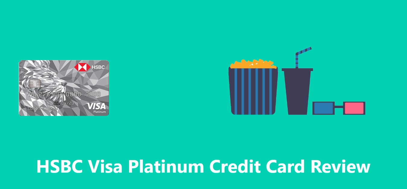 HSBC Visa Platinum Card Review – CreditHita