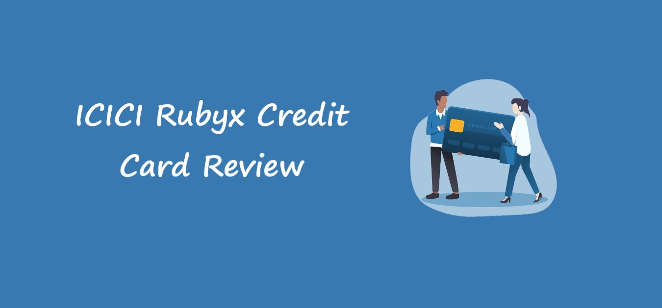 icici-rubyx-credit-card-review-credithita