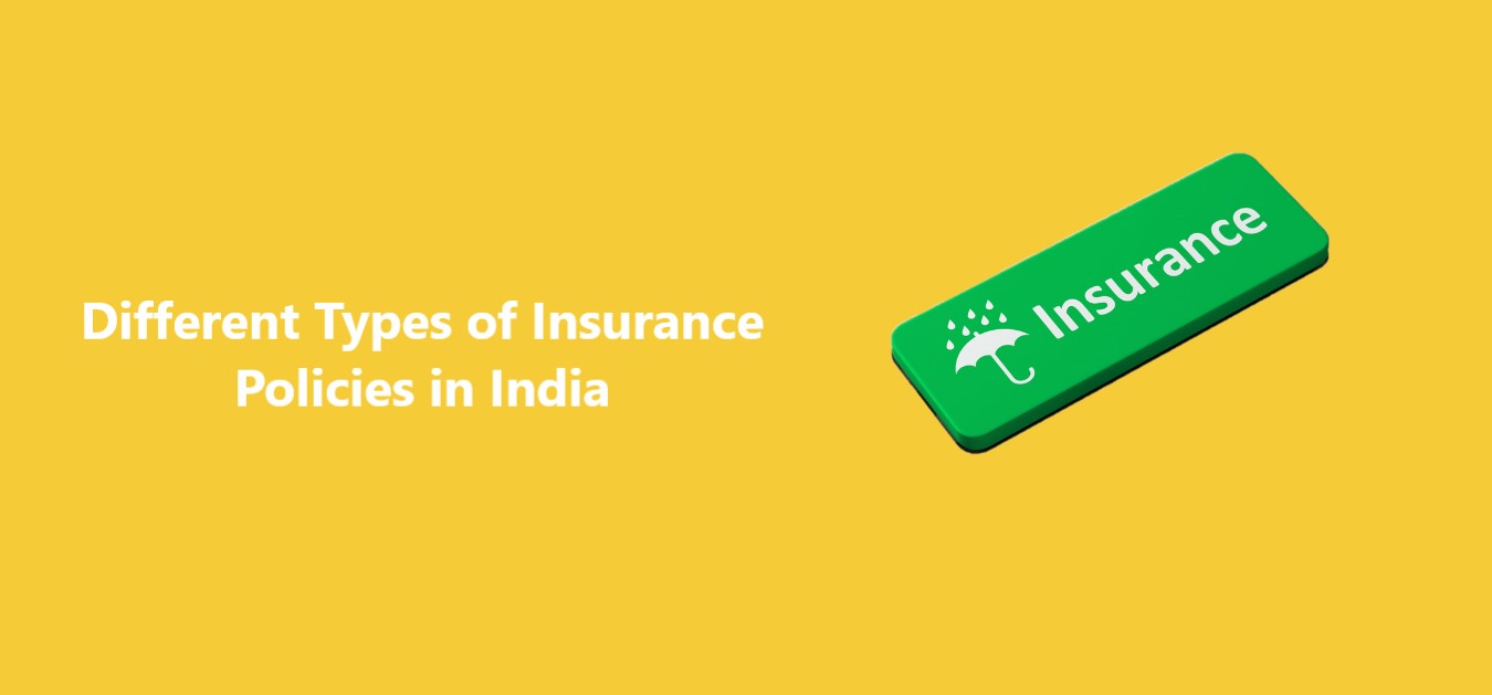 Types of Insurance: Different Types of Insurance Policies in India ...